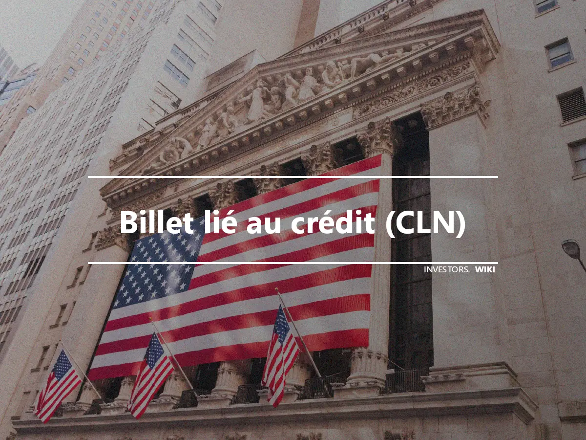 Billet lié au crédit (CLN)