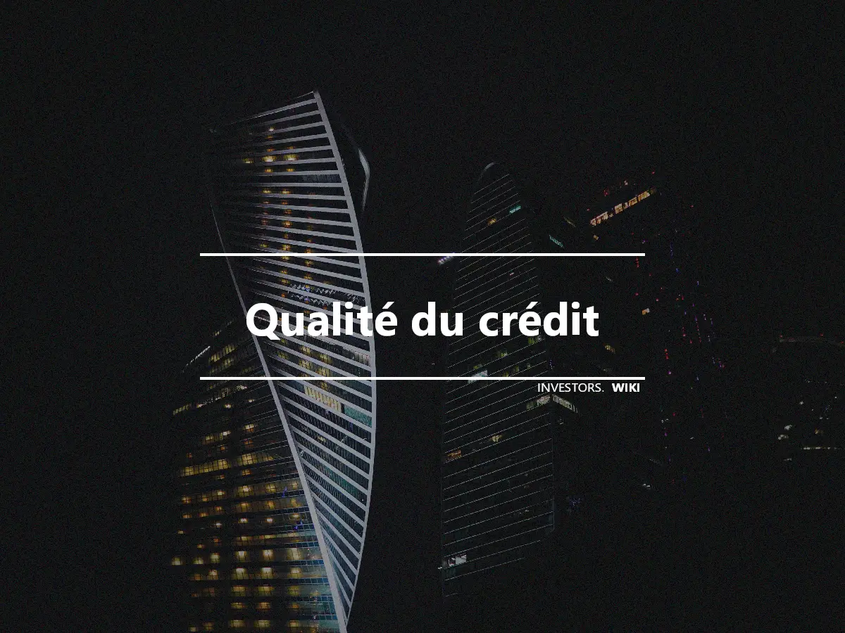 Qualité du crédit