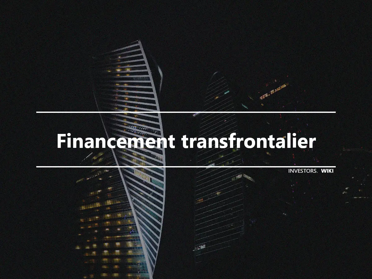 Financement transfrontalier