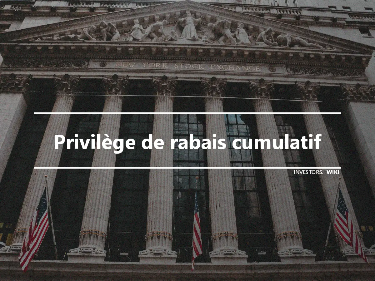 Privilège de rabais cumulatif