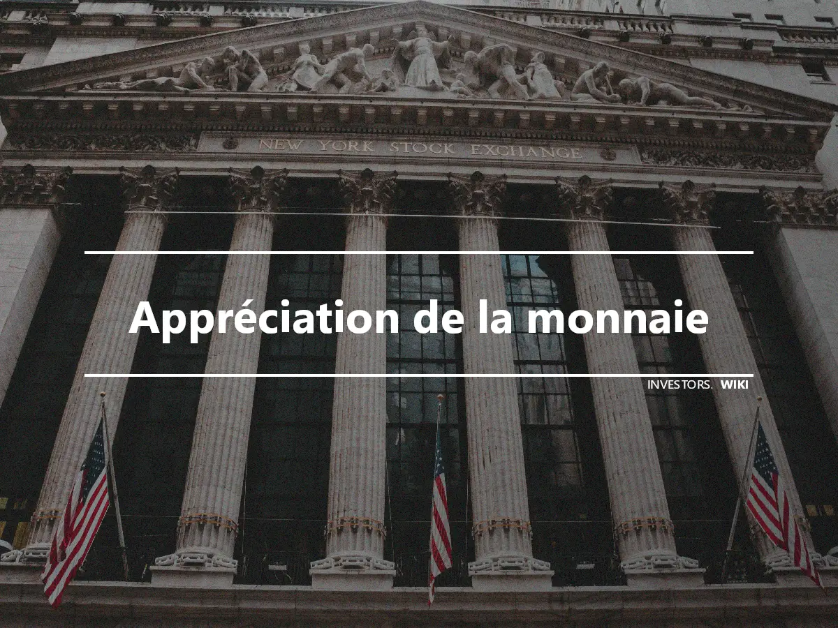 Appréciation de la monnaie