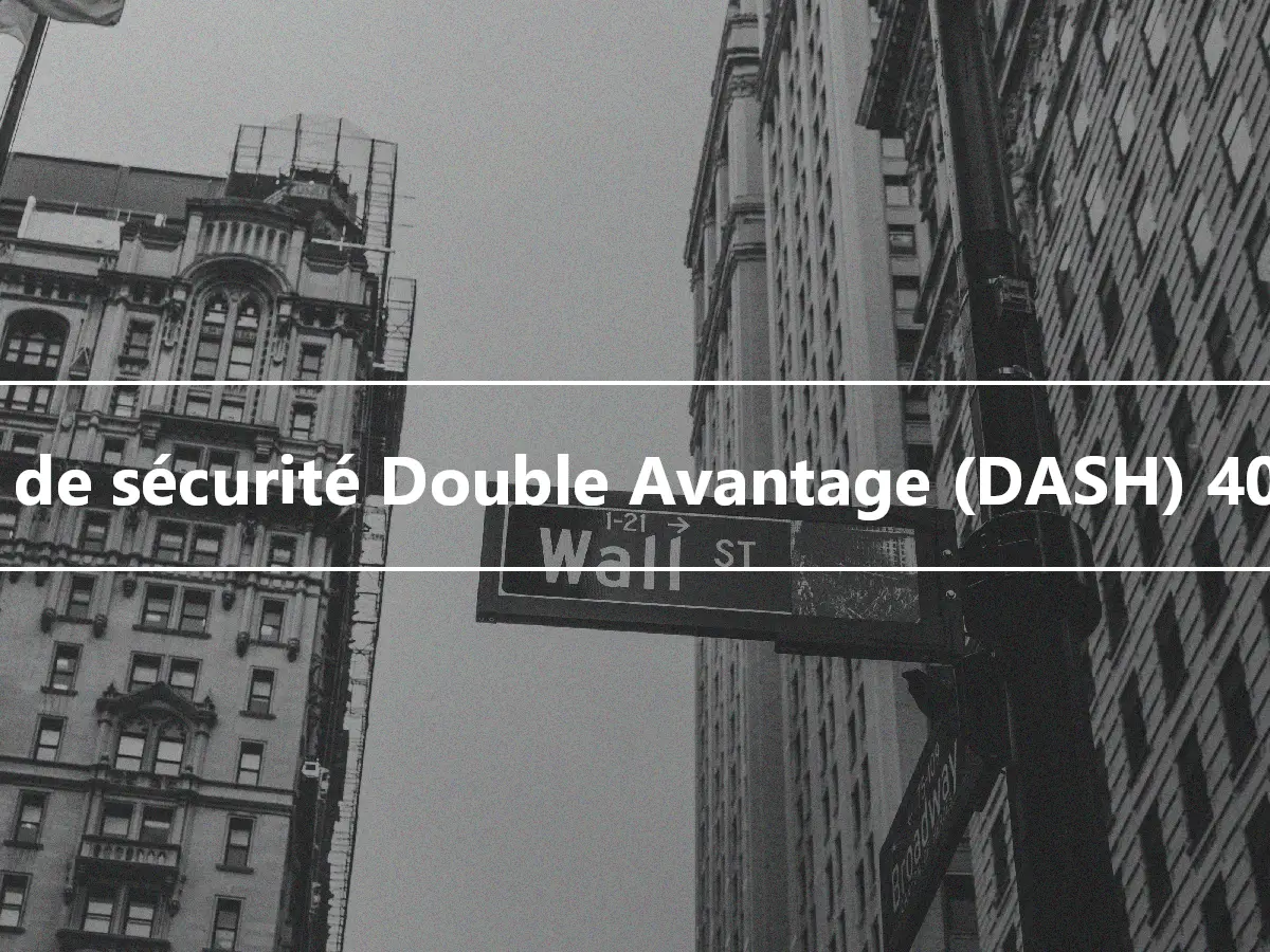 Port de sécurité Double Avantage (DASH) 401(k)