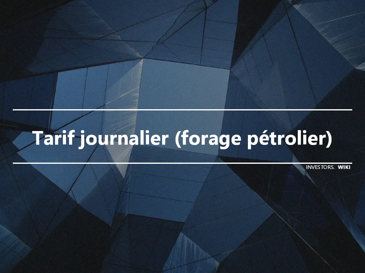 Tarif journalier (forage pétrolier)