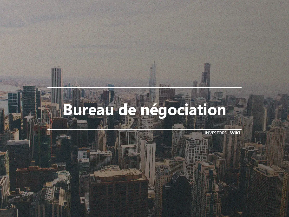 Bureau de négociation