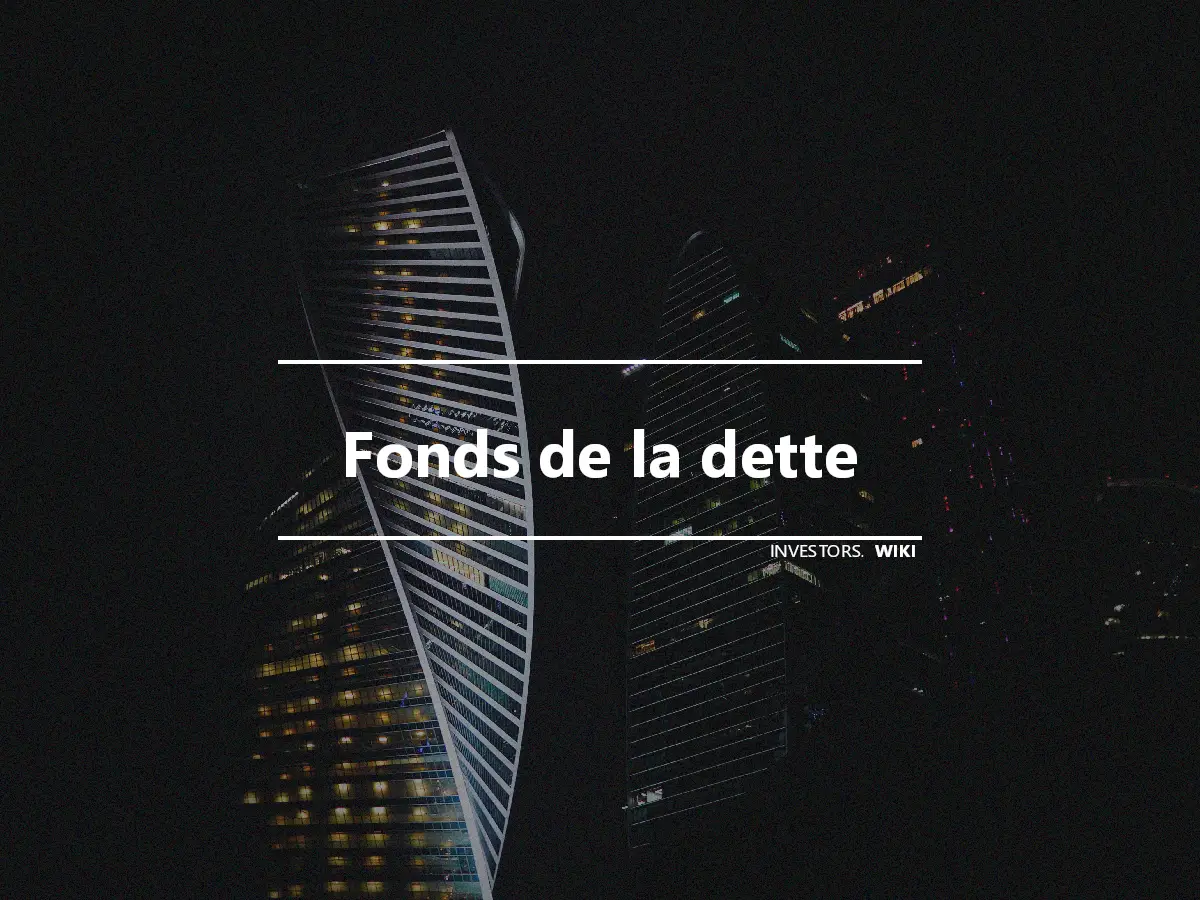 Fonds de la dette