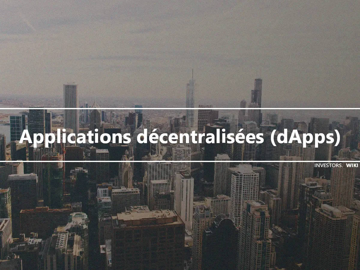 Applications décentralisées (dApps)