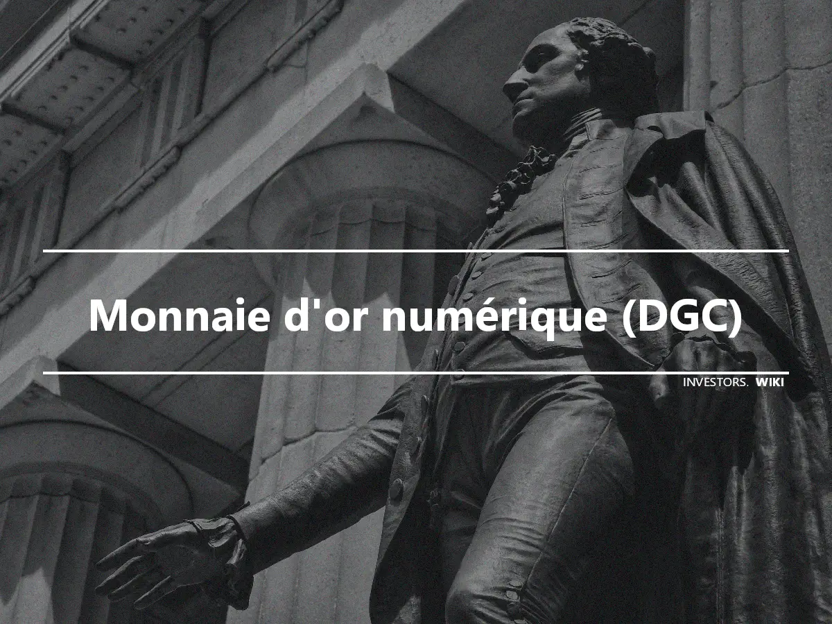 Monnaie d'or numérique (DGC)