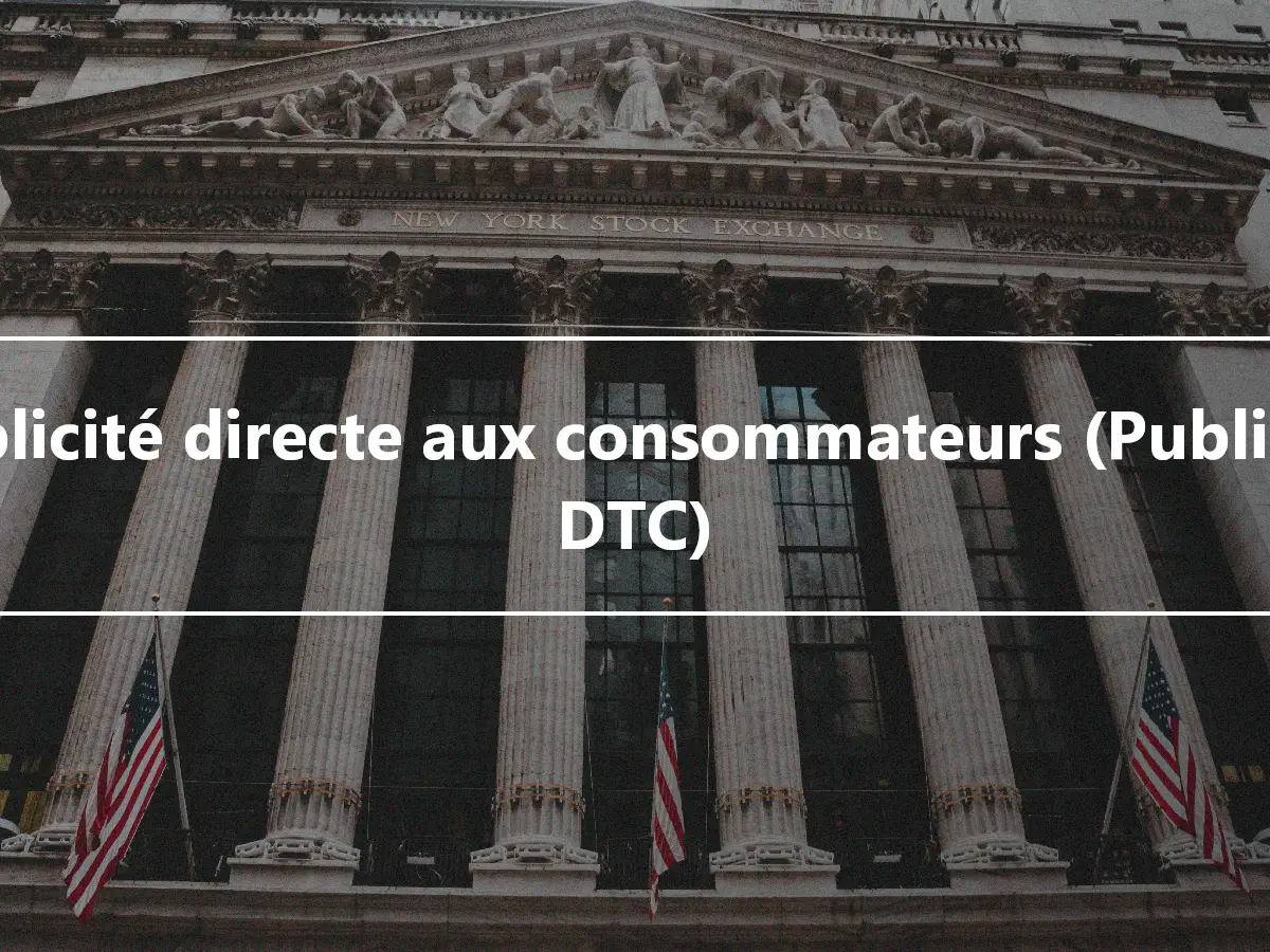 Publicité directe aux consommateurs (Publicité DTC)