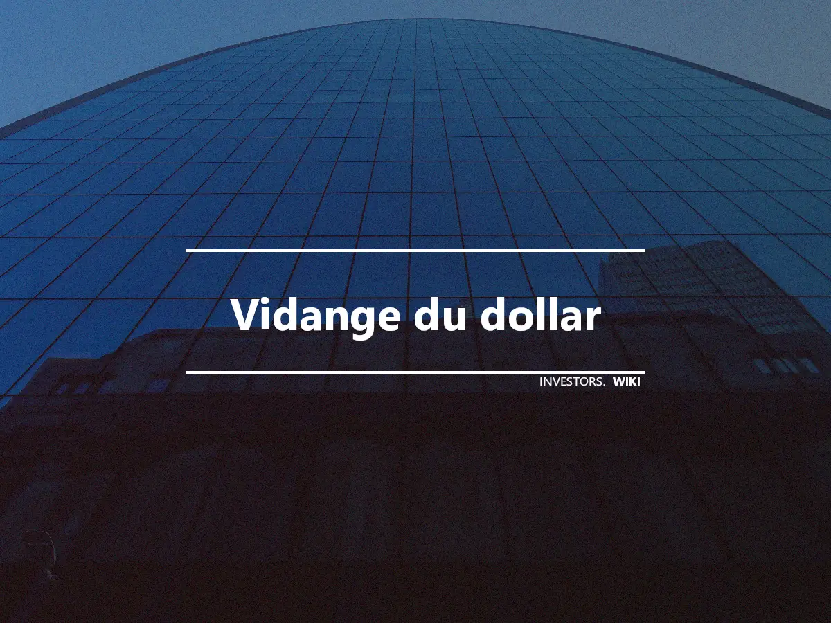 Vidange du dollar