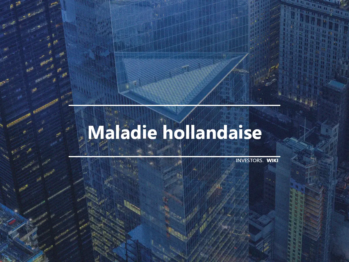 Maladie hollandaise