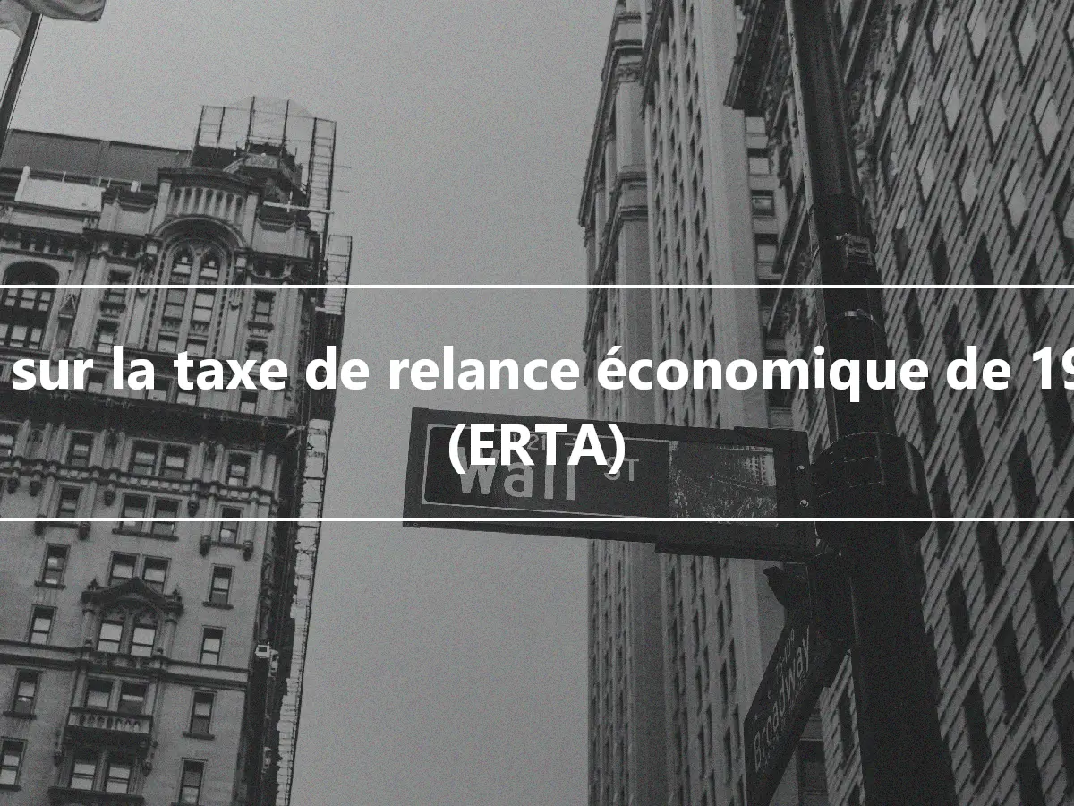 Loi sur la taxe de relance économique de 1981 (ERTA)