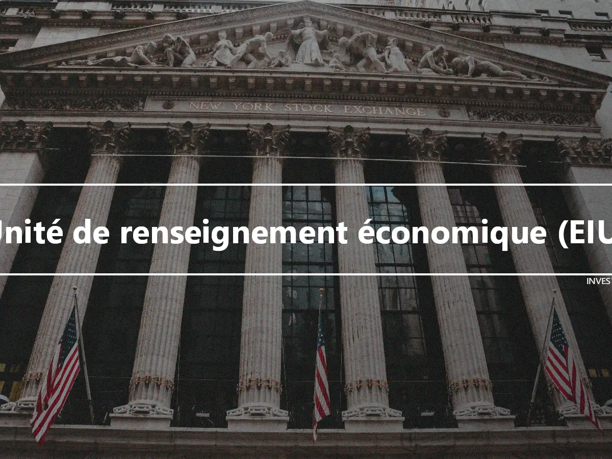 Unité de renseignement économique (EIU)