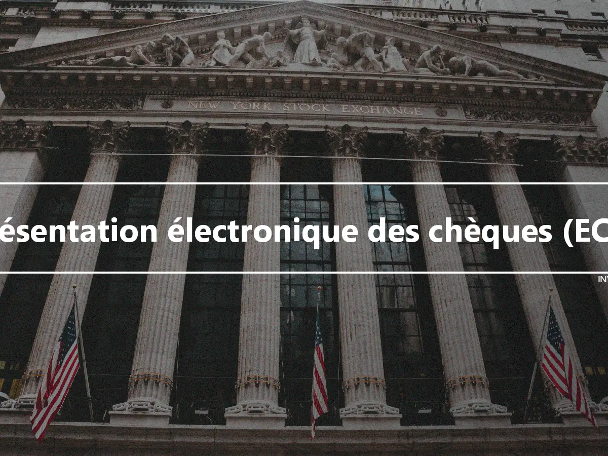 Présentation électronique des chèques (ECP)