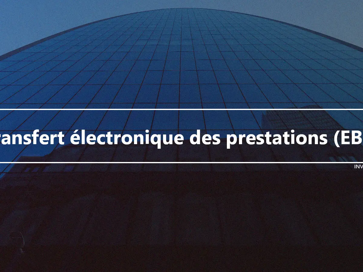 Transfert électronique des prestations (EBT)