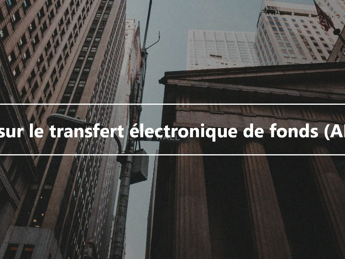 Loi sur le transfert électronique de fonds (AELE)