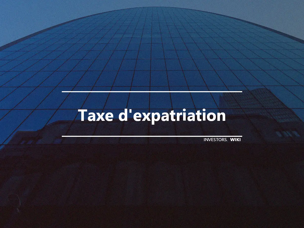 Taxe d'expatriation