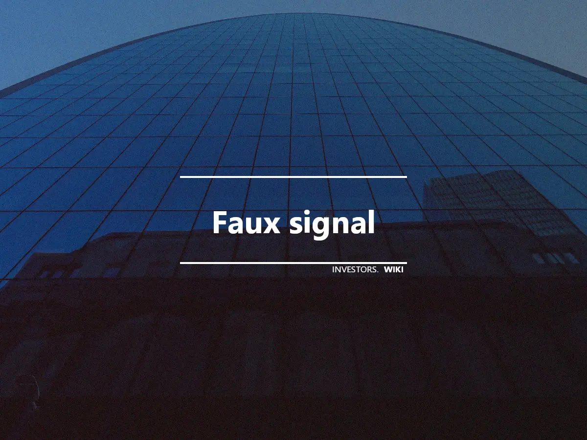 Faux signal