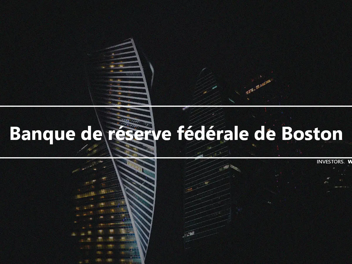 Banque de réserve fédérale de Boston