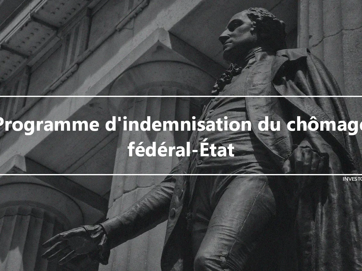 Programme d'indemnisation du chômage fédéral-État