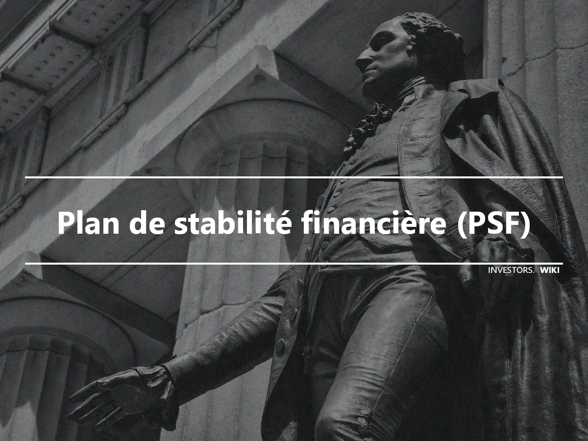 Plan de stabilité financière (PSF)