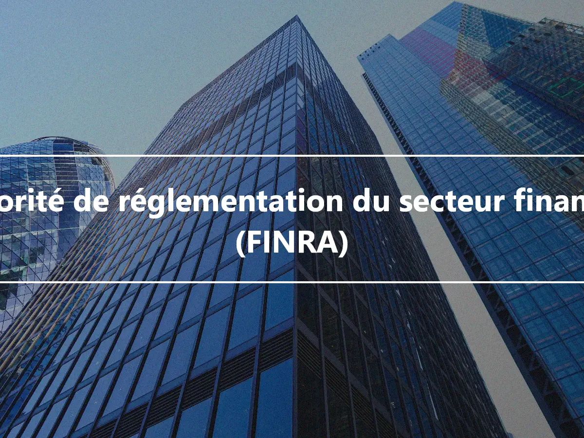 Autorité de réglementation du secteur financier (FINRA)