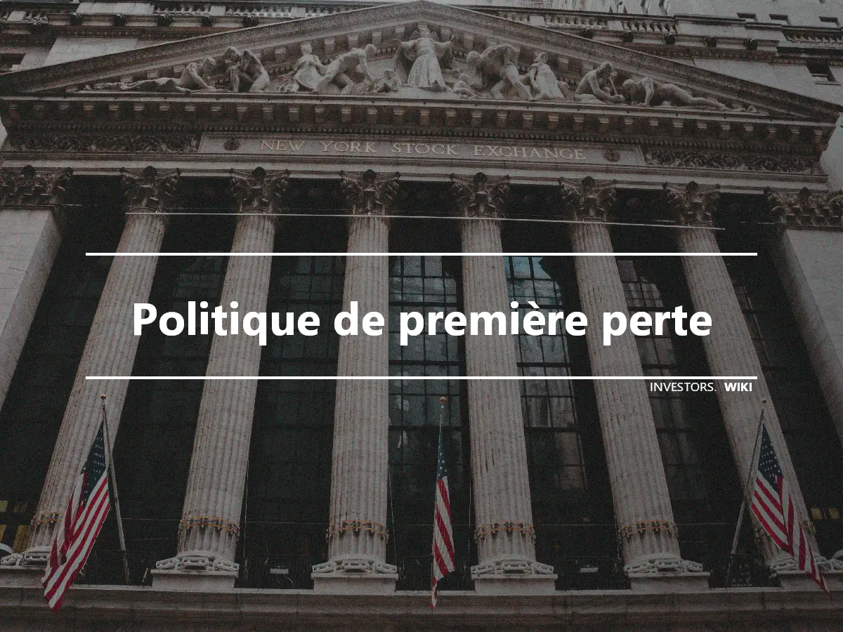 Politique de première perte