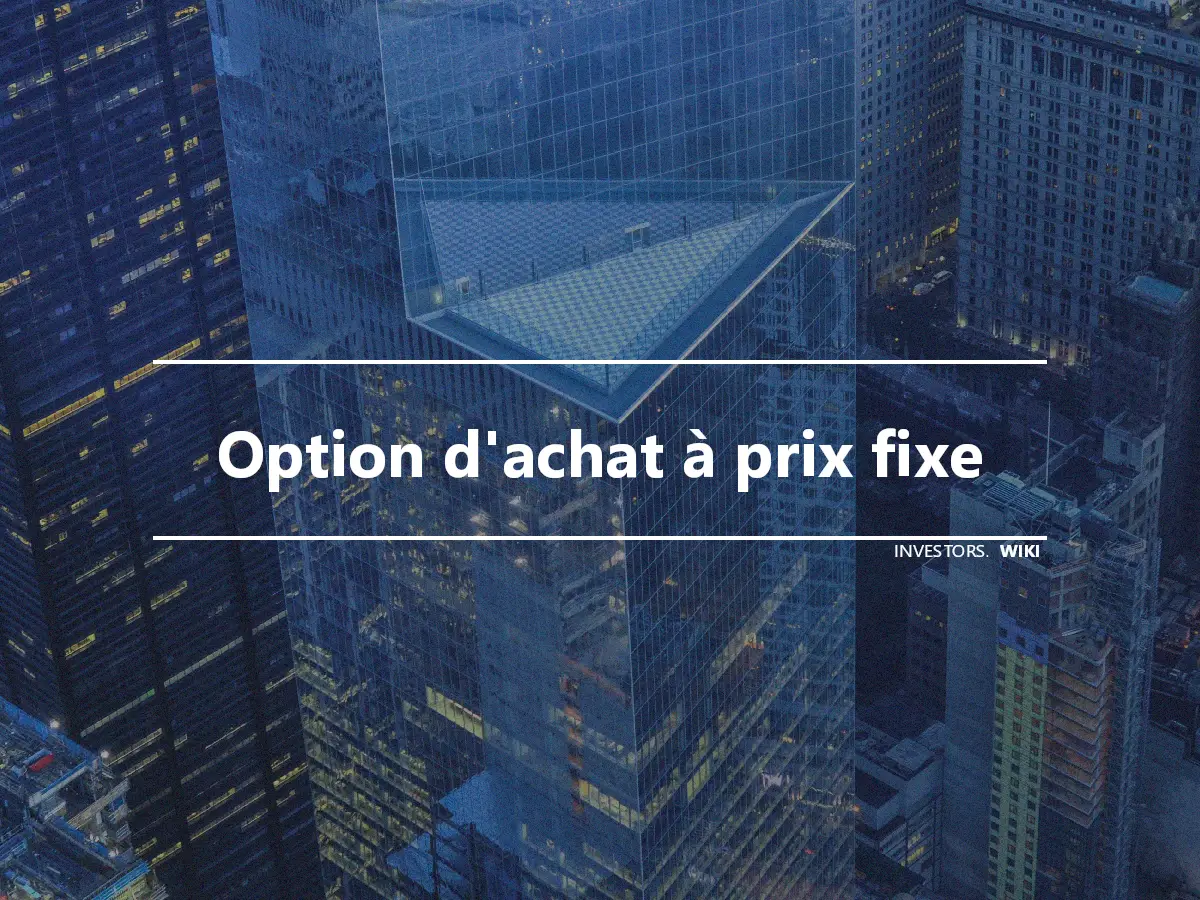 Option d'achat à prix fixe