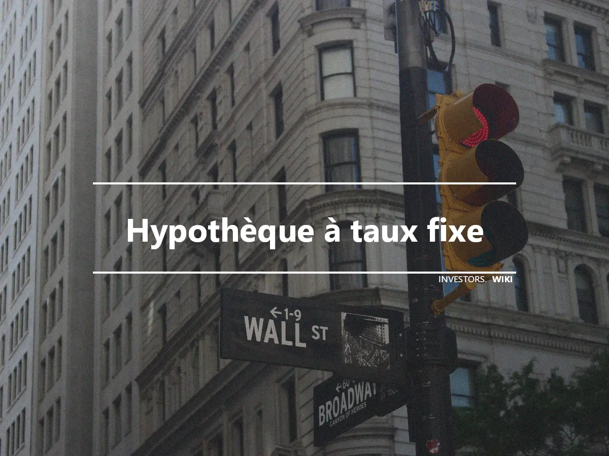 Hypothèque à taux fixe