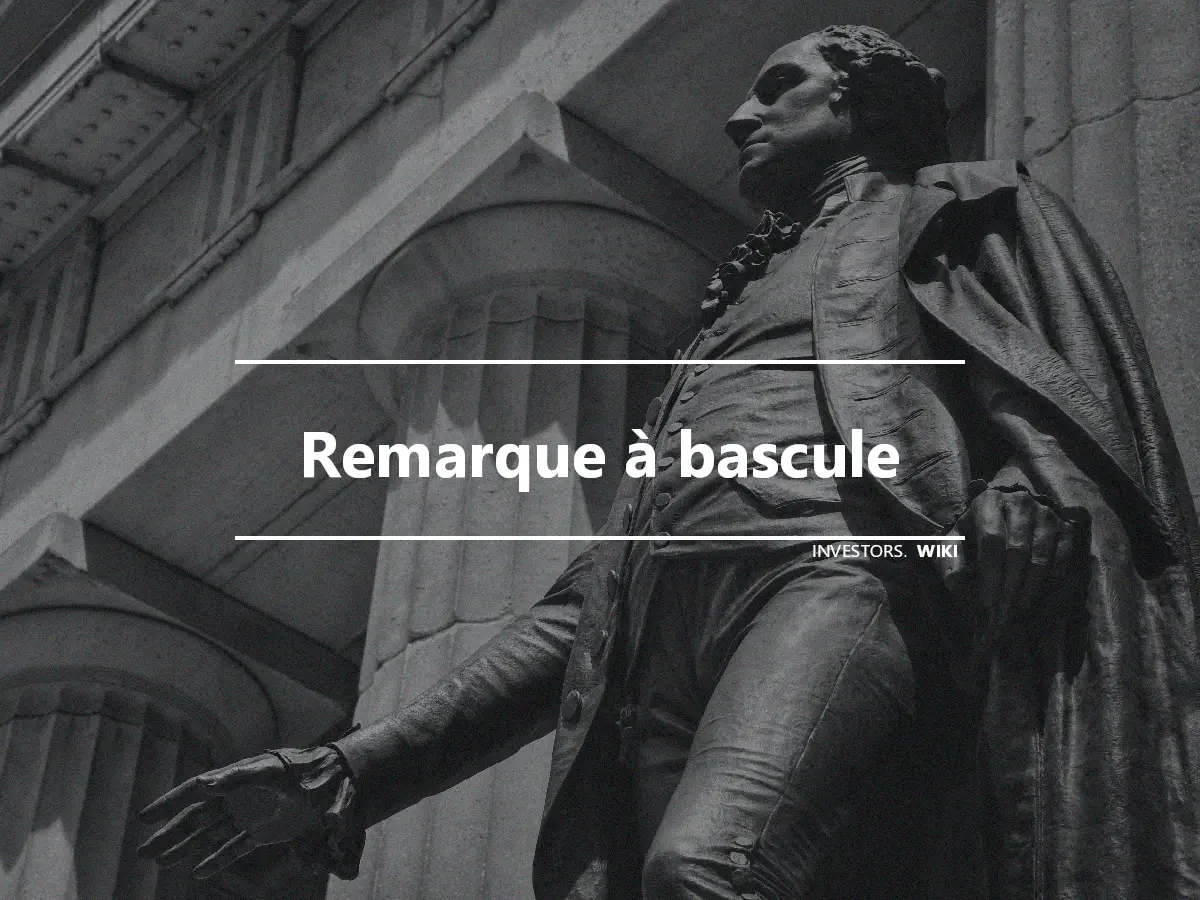 Remarque à bascule