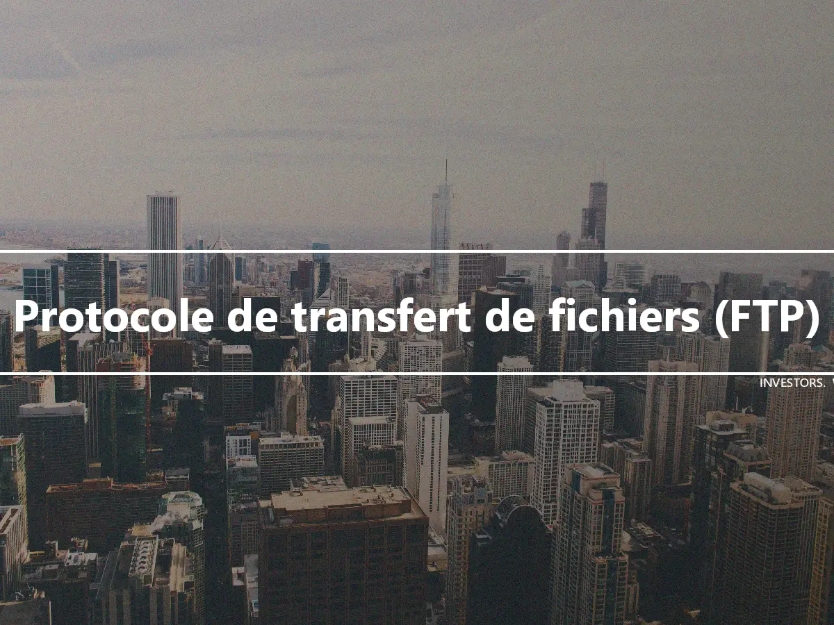 Protocole de transfert de fichiers (FTP)