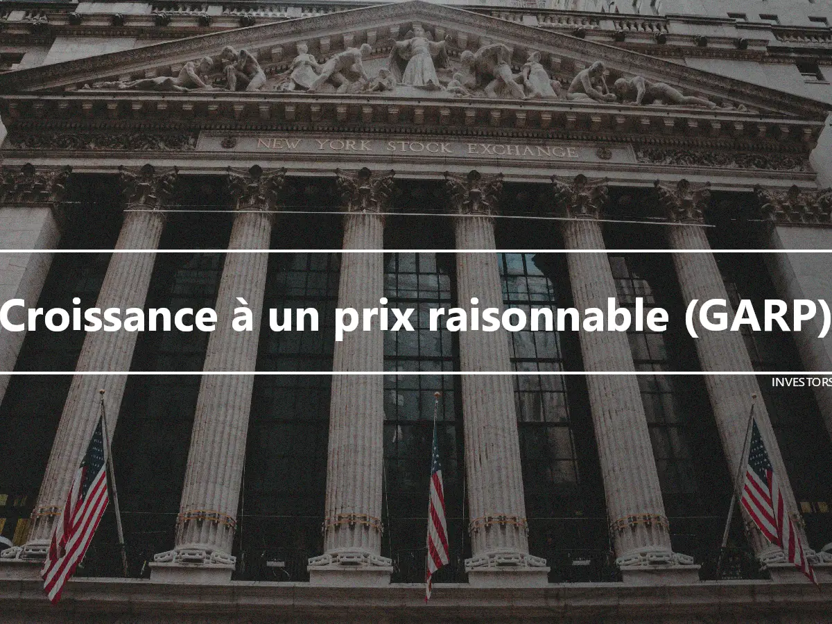 Croissance à un prix raisonnable (GARP)