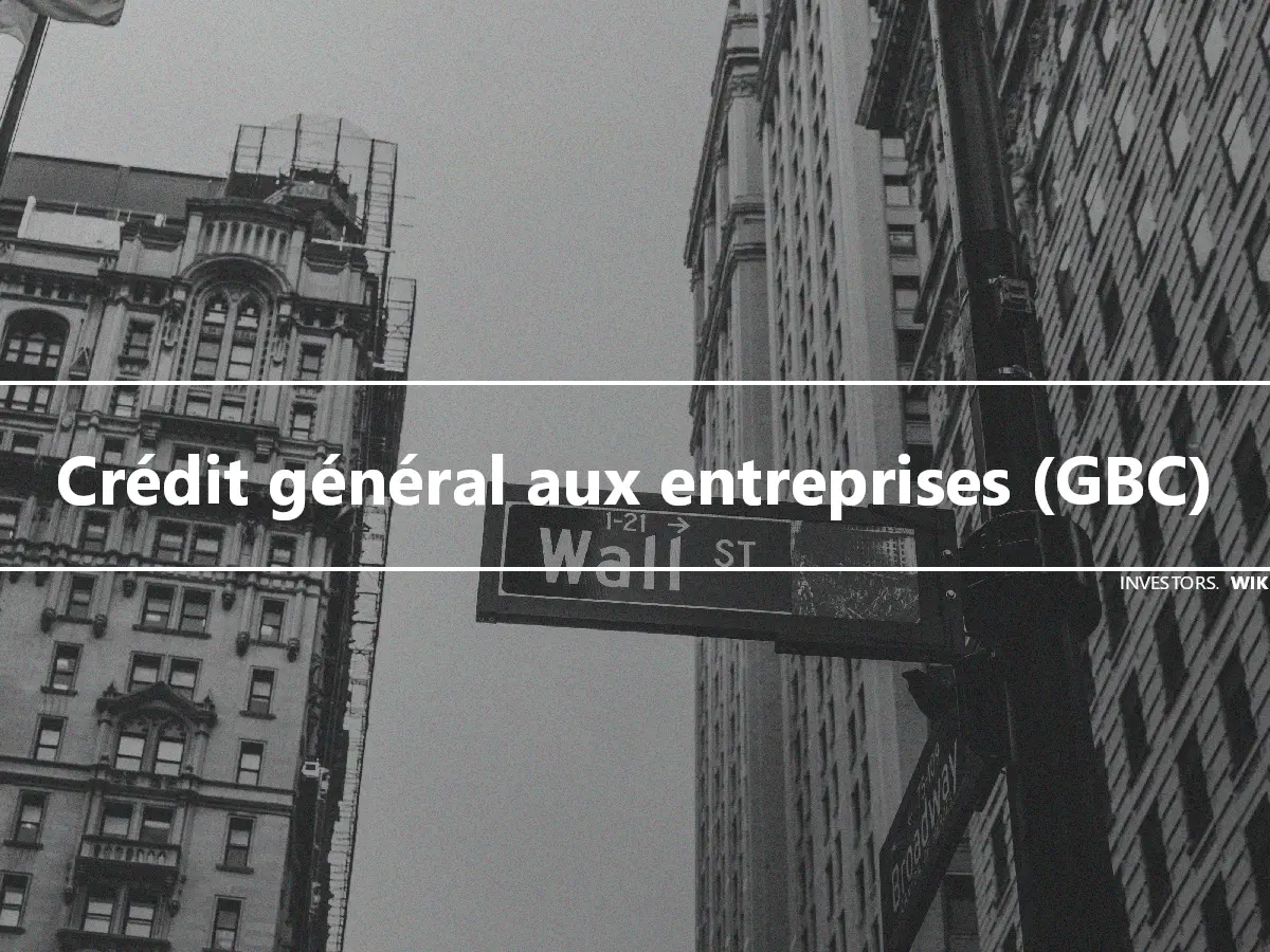 Crédit général aux entreprises (GBC)