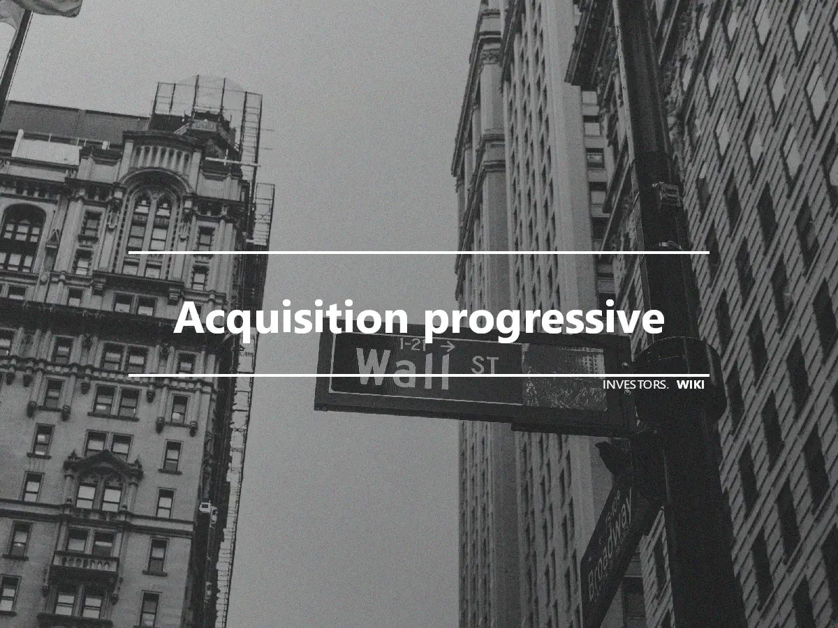 Acquisition progressive