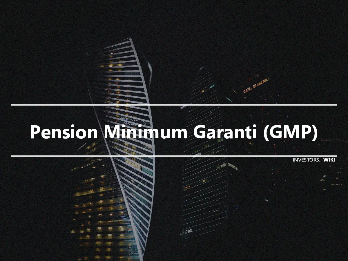 Pension Minimum Garanti (GMP)