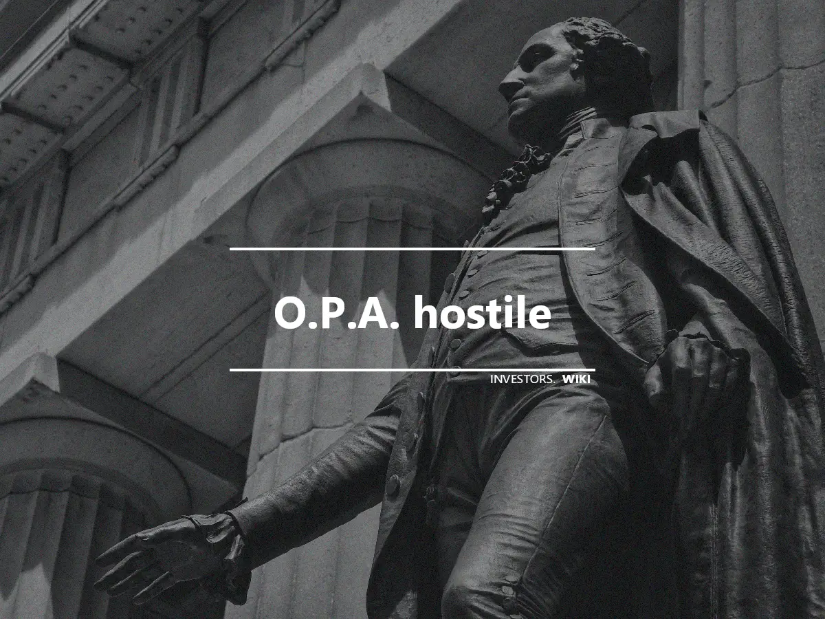O.P.A. hostile