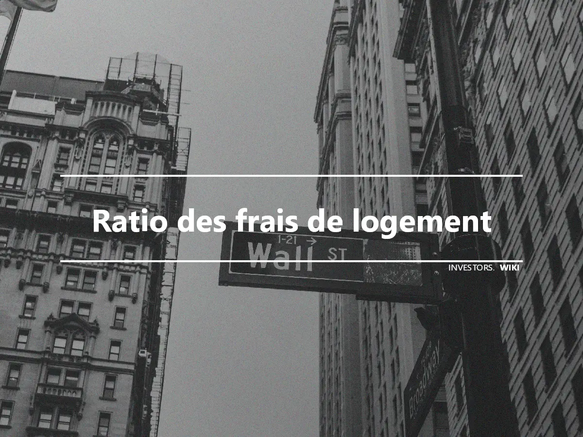 Ratio des frais de logement