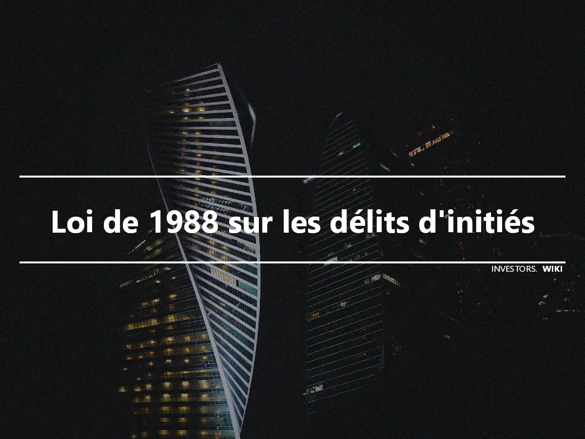 Loi de 1988 sur les délits d'initiés