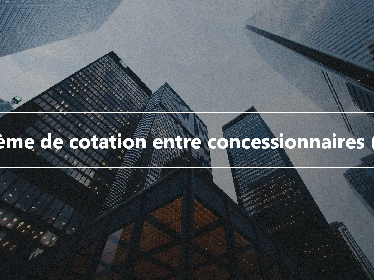 Système de cotation entre concessionnaires (IQS)