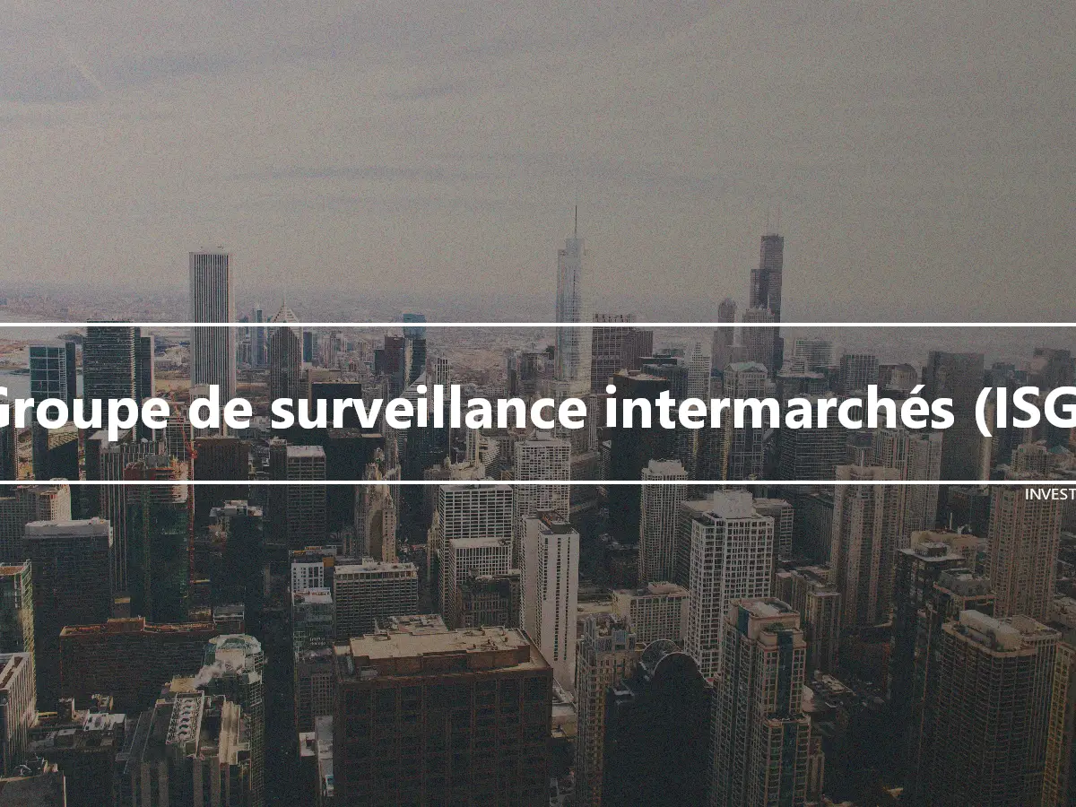 Groupe de surveillance intermarchés (ISG)