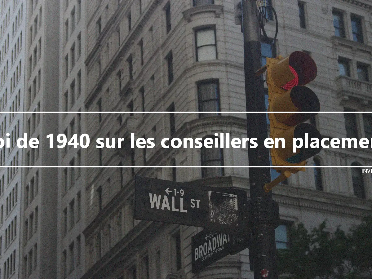 Loi de 1940 sur les conseillers en placement