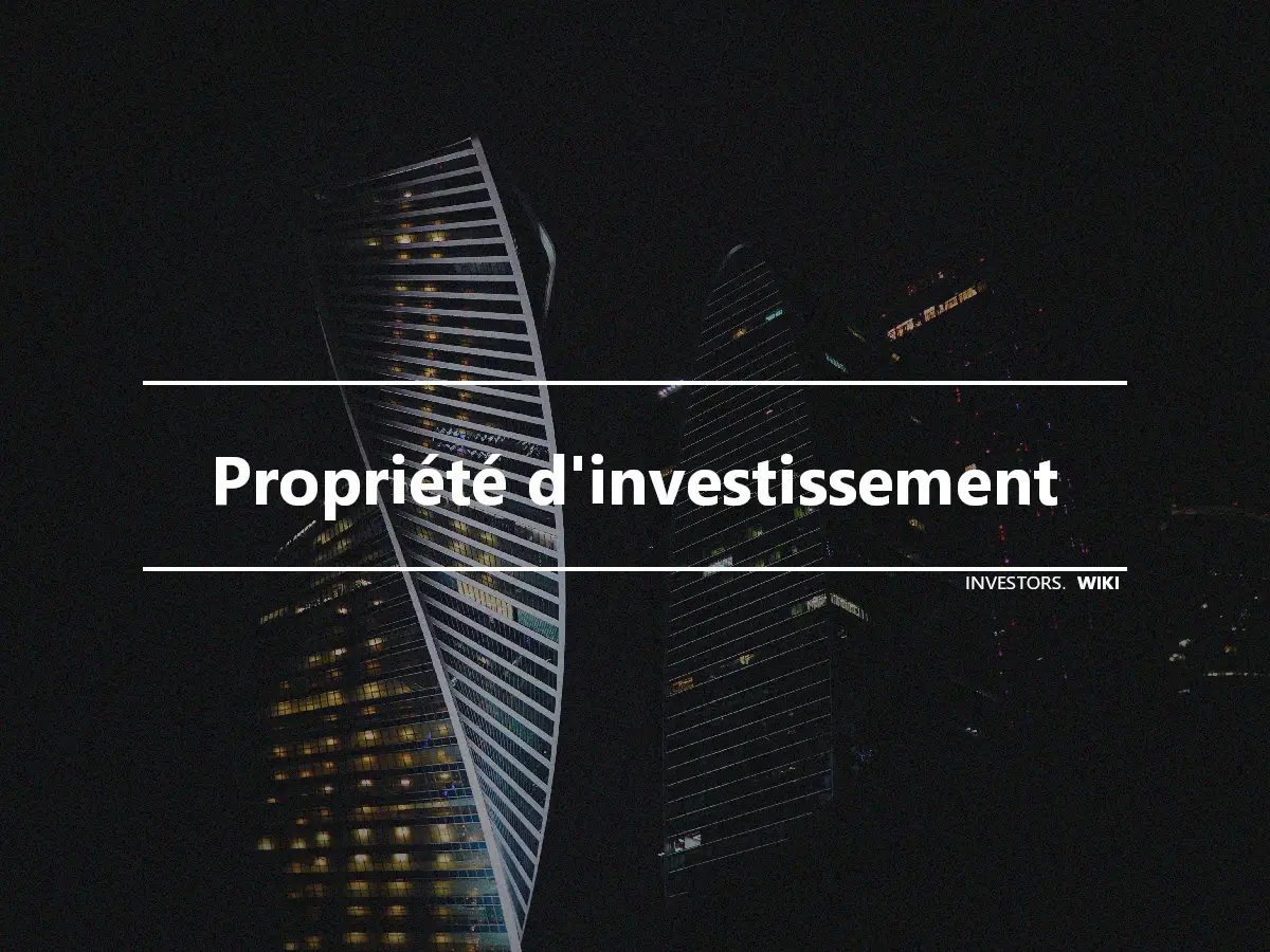 Propriété d'investissement