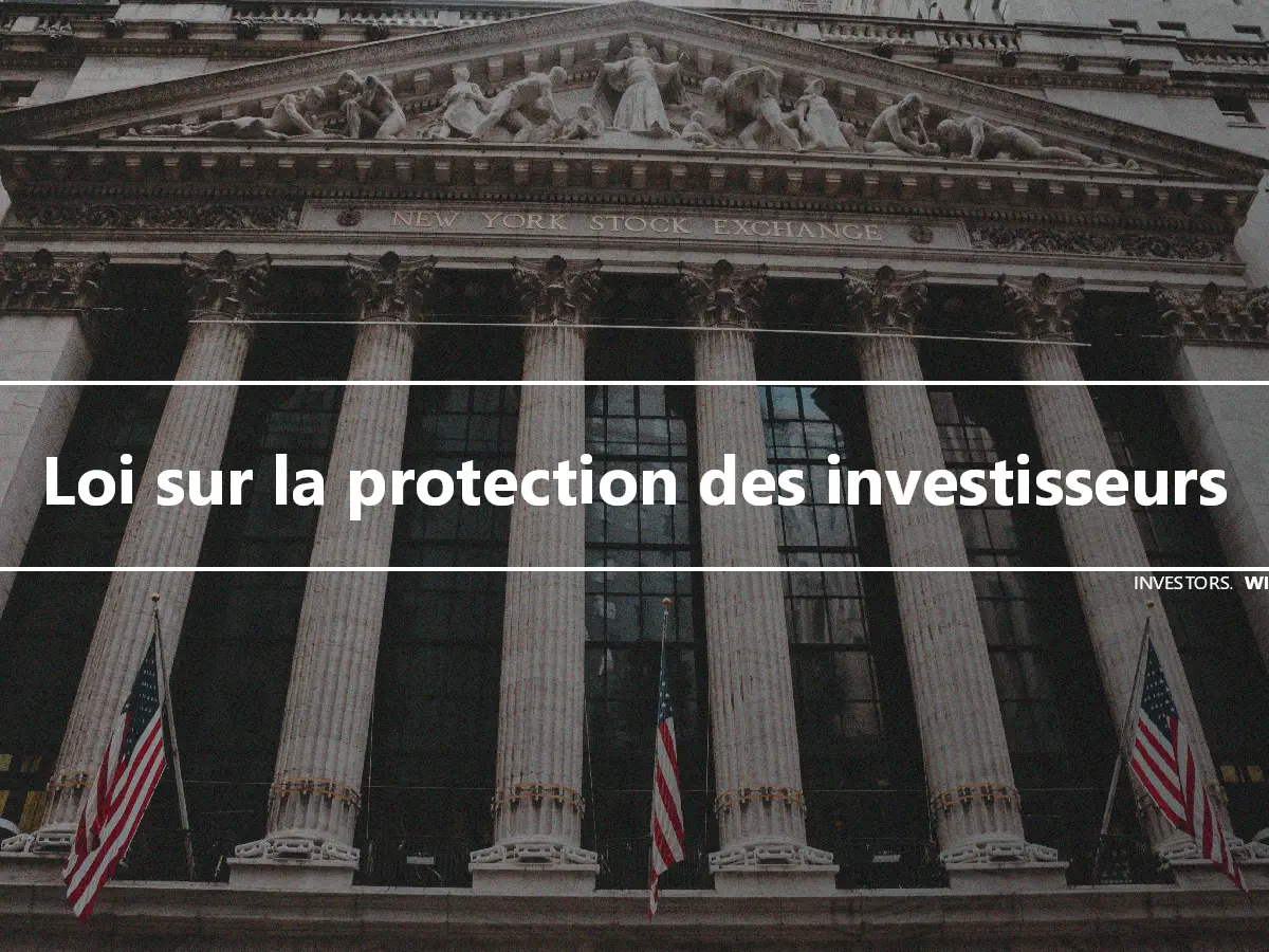 Loi sur la protection des investisseurs