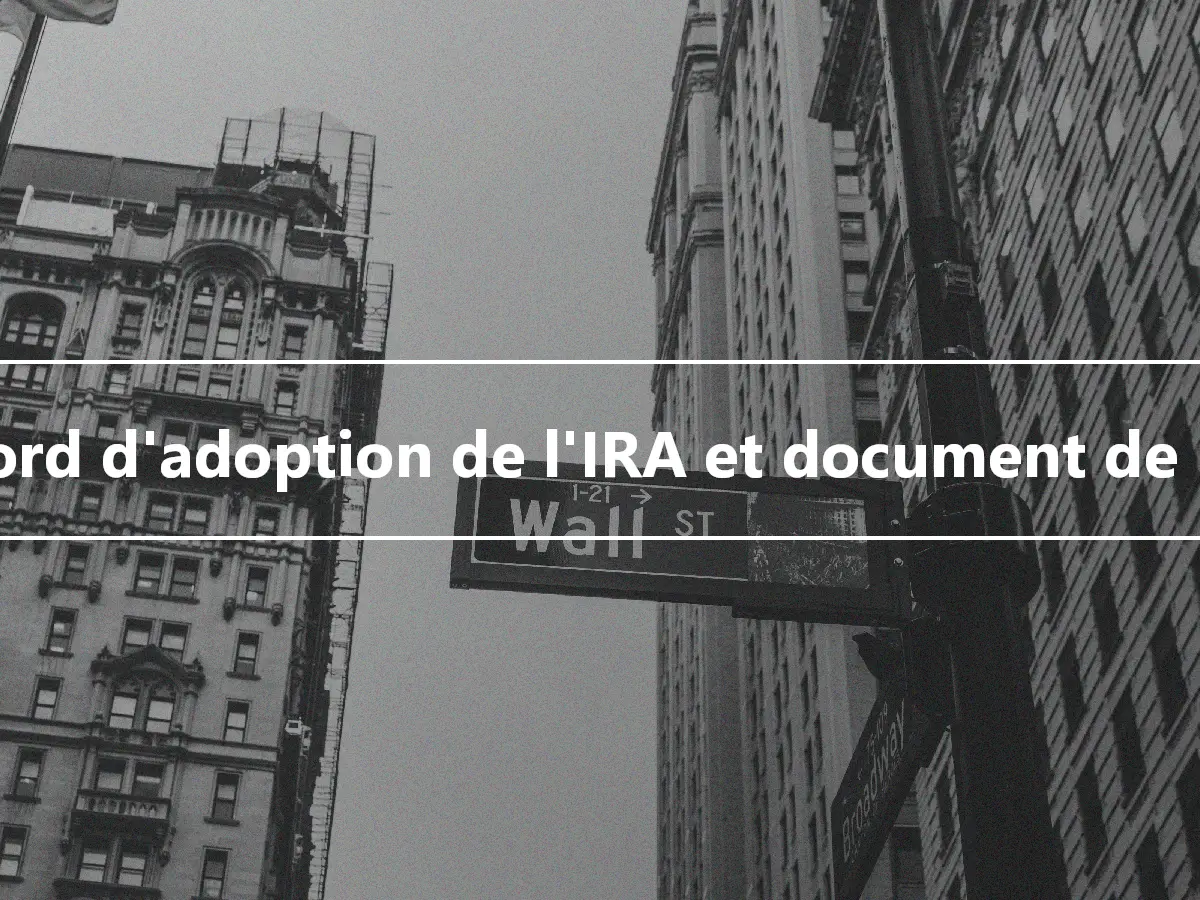 Accord d'adoption de l'IRA et document de plan