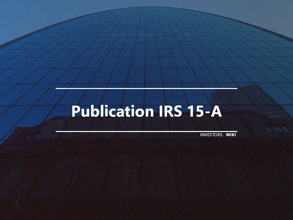 Publication IRS 15-A