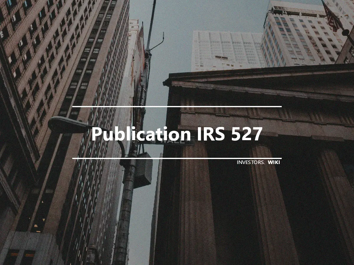 Publication IRS 527