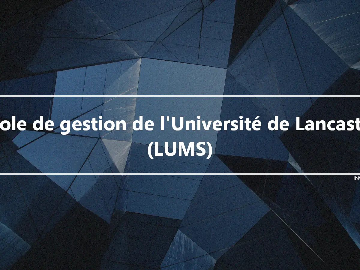 École de gestion de l'Université de Lancaster (LUMS)