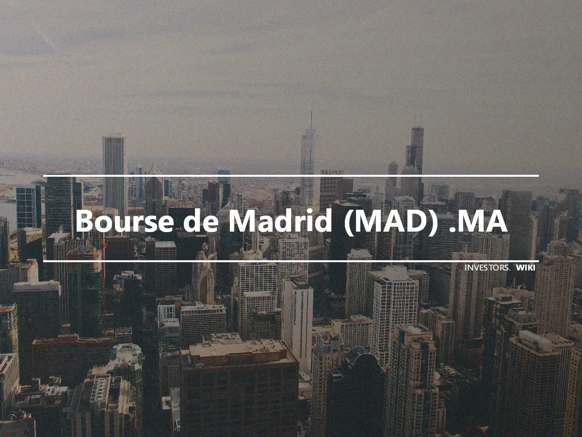 Bourse de Madrid (MAD) .MA