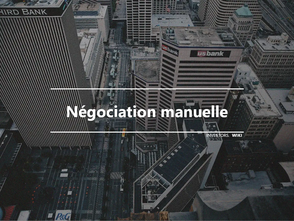Négociation manuelle