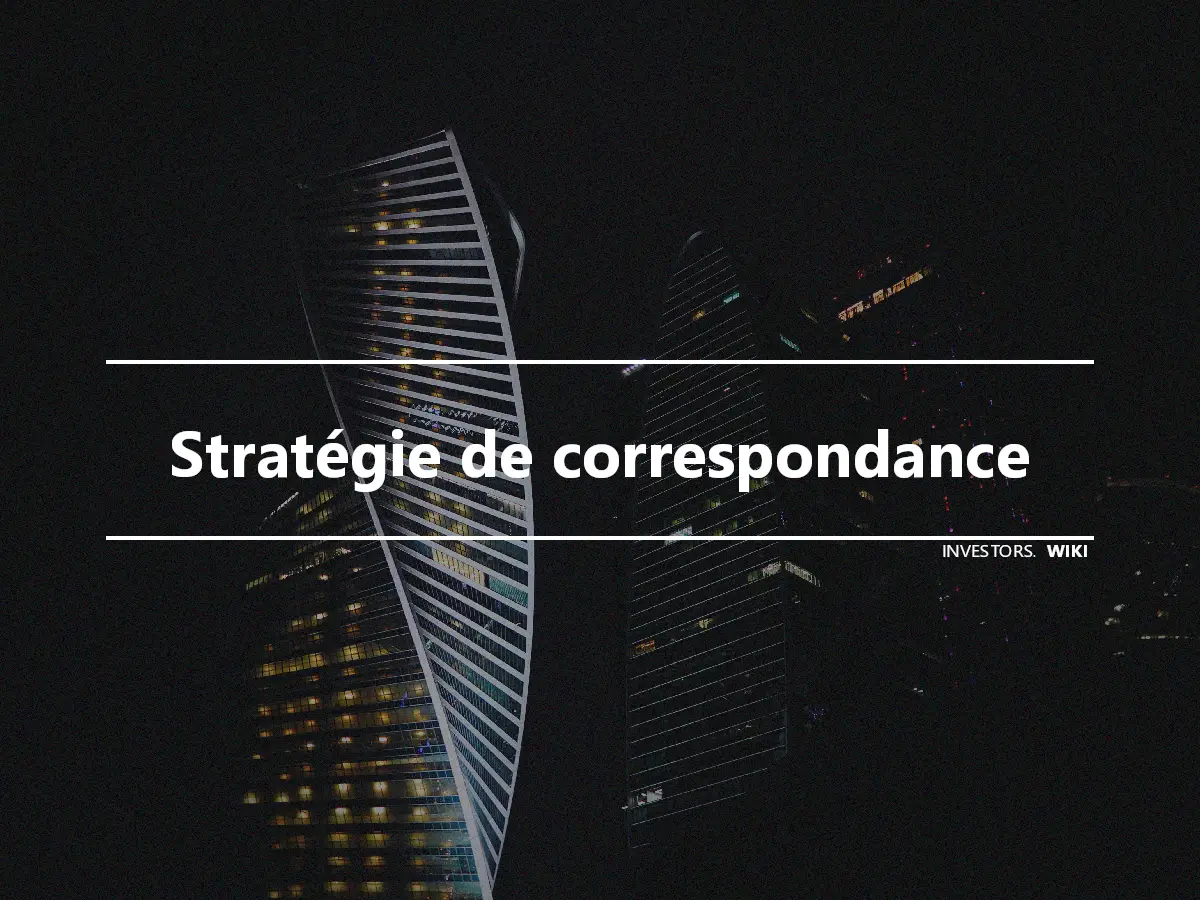 Stratégie de correspondance