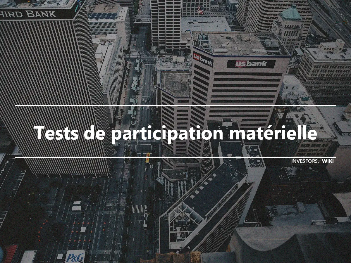 Tests de participation matérielle